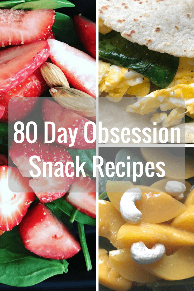 80 Day Obsession Snack Recipes