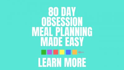 80 Day Obsession Meal Planning Made Easy