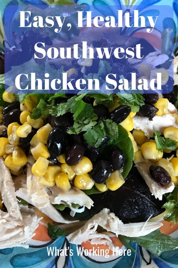Easy Healthy Southwest Chicken Salad - Chicken, corn and black beans come together for a nutrient rich simple meal