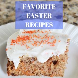 Favorite Easter Recipes