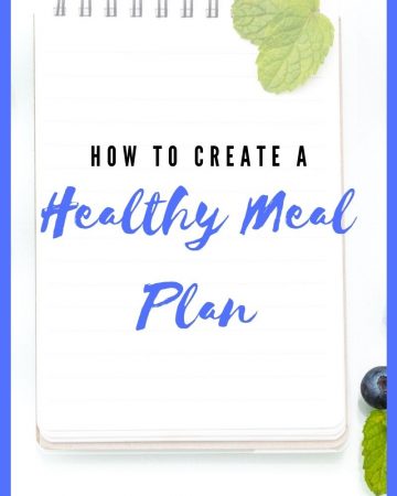 How To Create A Healthy Meal Plan