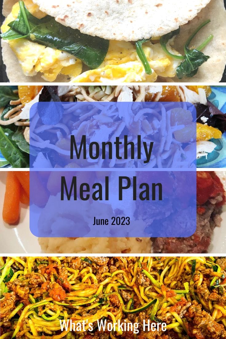 june meal plan spinach egg wrap, chinese chicken salad, instant pot meatloaf, potatoes, carrots, zoodles with meat sauce