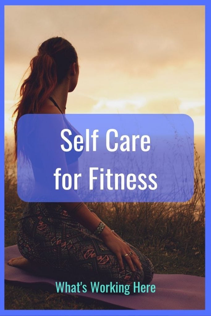 Self Care for Fitness - 5 ideas to help your body recover from intense workouts