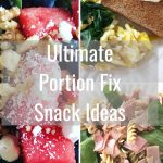 Ultimate Portion Fix Snack Ideas