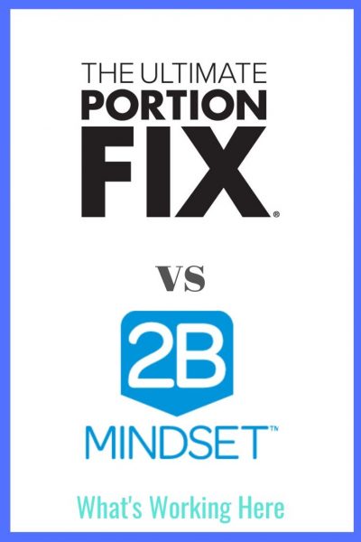 Ultimate Portion Fix vs 2B Mindset which Beachbody nutrition program is right for you