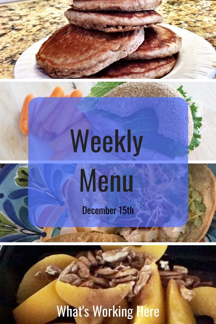 Weekly menu 12_15_19- pancakes for breakfast, bagel sandwich & carrots for lunch, tilapia tostadas for dinner and peaches with pecans for snacks