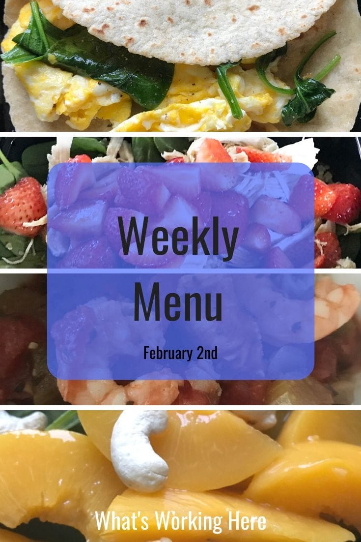 Weekly menu 2_2_20 - timed nutrition, spinach egg wrap, strawberry spinach salad with chicken and quinoa, shrimp & sausage gumbo, spinach peach cashew salad